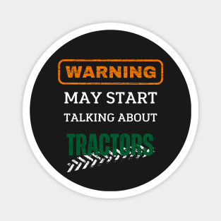 Warning may start talking about tractors - Farmer Magnet